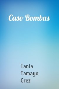 Caso Bombas