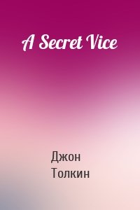 A Secret Vice