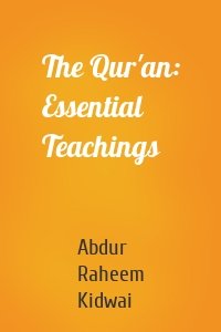 The Qur'an: Essential Teachings