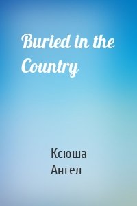 Buried in the Country