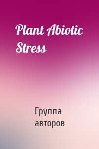 Plant Abiotic Stress