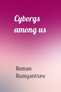 Cyborgs among us