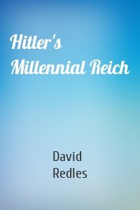 Hitler's Millennial Reich