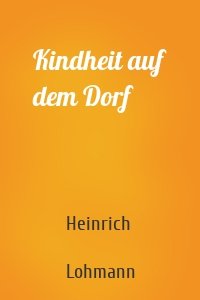 Kindheit auf dem Dorf