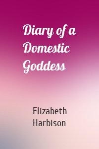 Diary of a Domestic Goddess