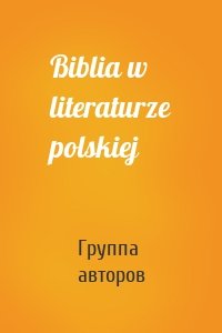 Biblia w literaturze polskiej