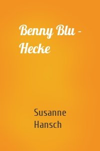 Benny Blu - Hecke