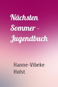 Nächsten Sommer - Jugendbuch