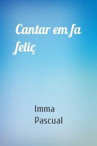 Cantar em fa feliç