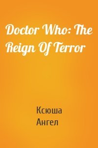 Doctor Who: The Reign Of Terror