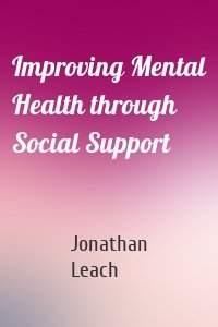 Improving Mental Health through Social Support