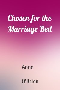 Chosen for the Marriage Bed