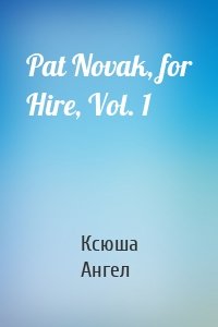 Pat Novak, for Hire, Vol. 1