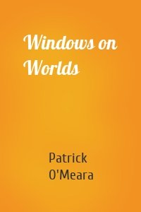 Windows on Worlds