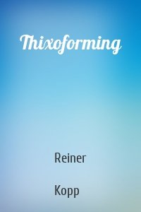 Thixoforming