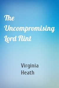 The Uncompromising Lord Flint
