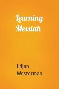 Learning Messiah