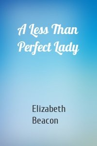 A Less Than Perfect Lady