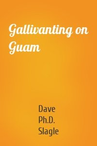 Gallivanting on Guam