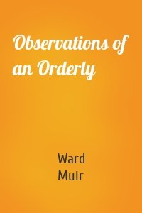 Observations of an Orderly