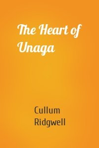 The Heart of Unaga