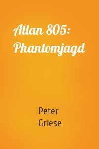 Atlan 805: Phantomjagd