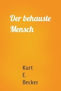 Der behauste Mensch