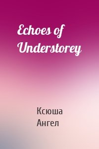 Echoes of Understorey