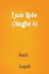 L wie Liebe (Staffel 4)