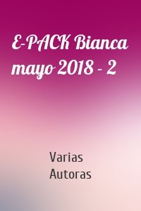 E-PACK Bianca mayo 2018 - 2