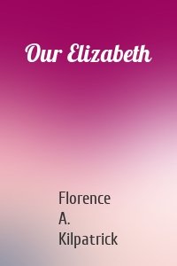Our Elizabeth