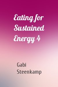 Eating for Sustained Energy 4