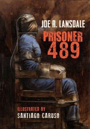 Обложка книги «Заключенный 489» — Джо Лансдейл