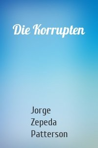 Die Korrupten
