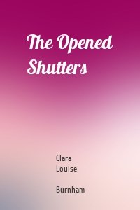 The Opened Shutters