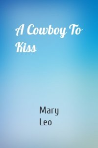 A Cowboy To Kiss