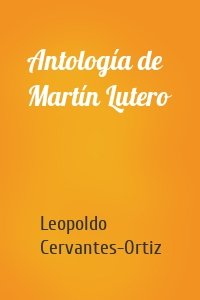 Antología de Martín Lutero