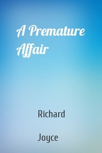 A Premature Affair