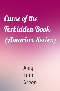 Curse of the Forbidden Book (Amarias Series)