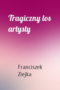 Tragiczny los artysty