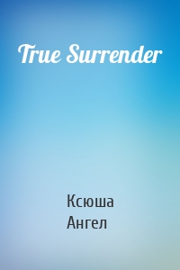 True Surrender