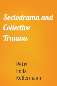 Sociodrama and Collective Trauma