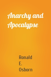 Anarchy and Apocalypse