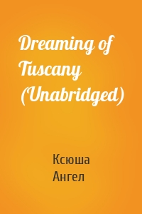 Dreaming of Tuscany (Unabridged)
