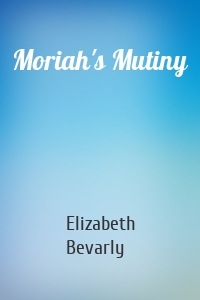 Moriah's Mutiny