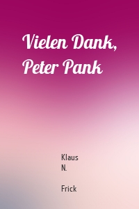 Vielen Dank, Peter Pank
