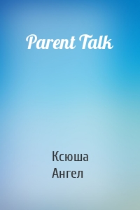 Parent Talk