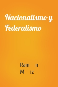 Nacionalismo y Federalismo