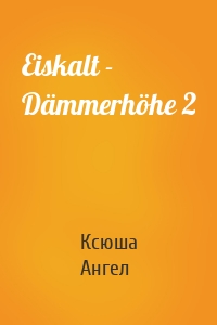 Eiskalt - Dämmerhöhe 2