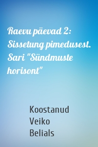 Raevu päevad 2: Sissetung pimedusest. Sari "Sündmuste horisont"